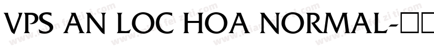VPS An Loc Hoa Normal字体转换